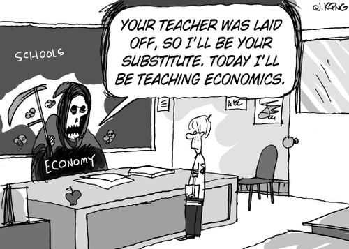 'Your teacher was laid off, so I'll be your substitute. Today I'll be teaching economics.'