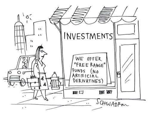 We offer 'free range' funds (no artificial derivatives)
