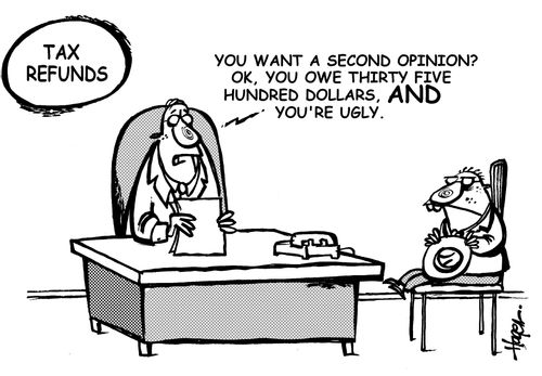 'You want a second opinion? OK, you owe thirty five hundred dollars AND you're ugly.'