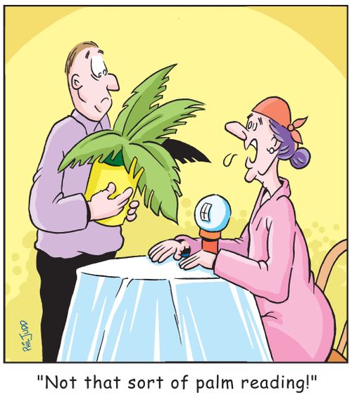 'Not that sort of palm reading!'
