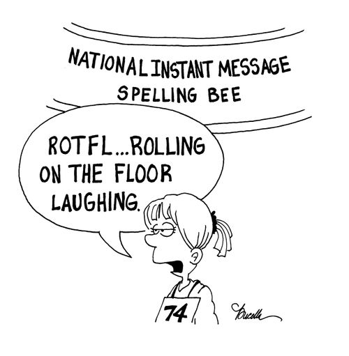 ROTFL...Rolling on the floor laughing.