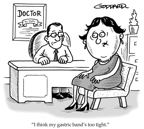 'I think my gastric band's too tight.'
