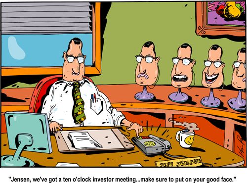 'Jensen, we've got a ten o'clock investor meeting...make sure to put your good face on.'