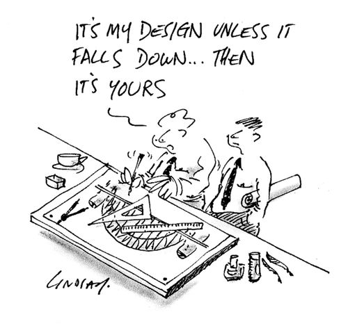 "It's my design unless it falls down...then it's yours."