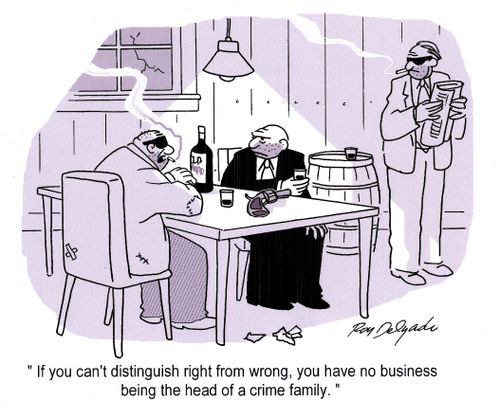 'If you can't distinguish right from wrong, you have no business being the head of a crime family.'