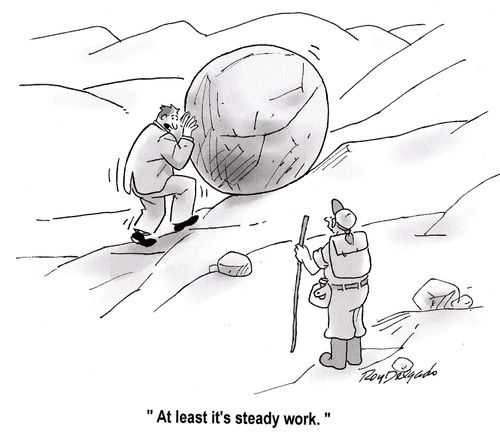 'At least it's steady work.'
