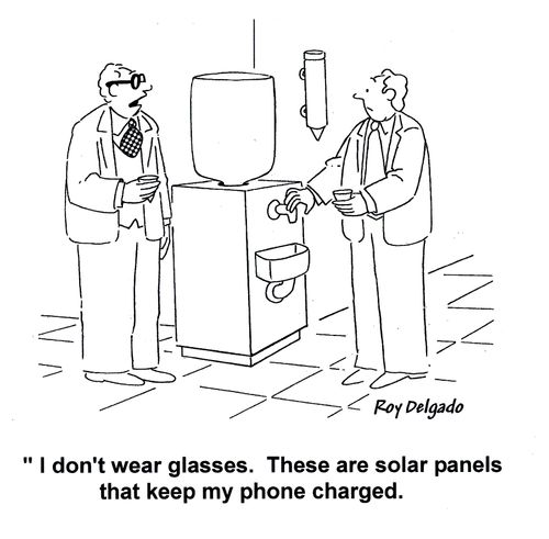 'I don't wear glasses. These are solar panels that keep my phone charged.'