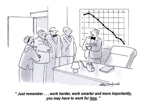 'Just remember. . . work harder, work smarter and more importantly, you may have to work for less.'