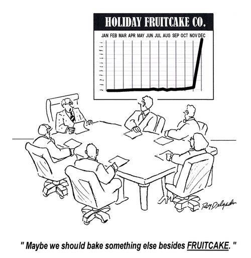 'Maybe we should bake something else besides Fruitcake.'