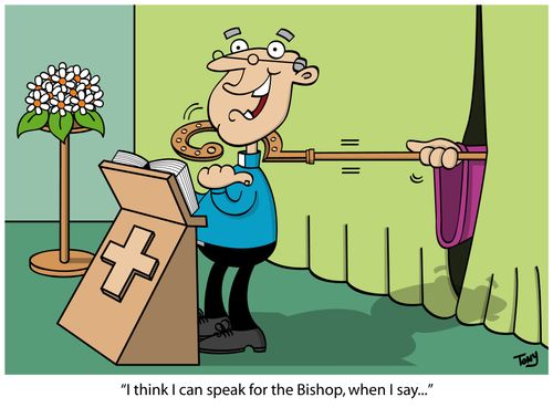 'I think I can speak for the Bishop, when I say...'