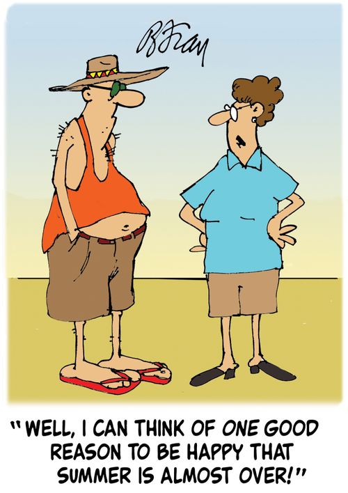 'Well, I can think of one good reason to be happy that summer is almost over!'