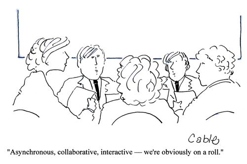 'Asynchronous, collaborative, interactive - we're obviously on a roll.'