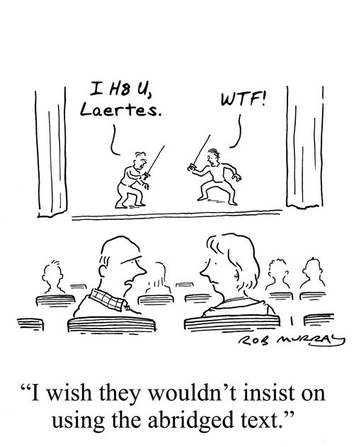'I wish they wouldn't insist on using the abridged text.'