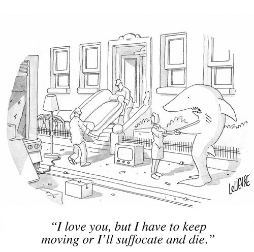 'I love you, but I have to keep moving or I'll suffocate and die.'