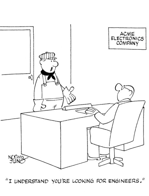 'I understand you're looking for engineers.'