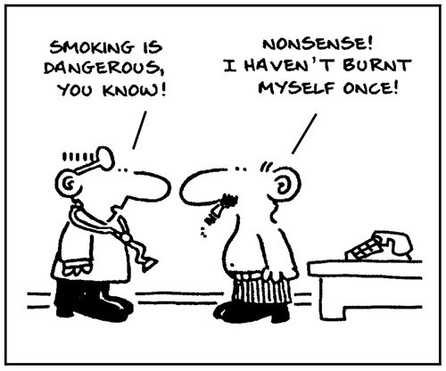'Smoking is dangerous, you know.'