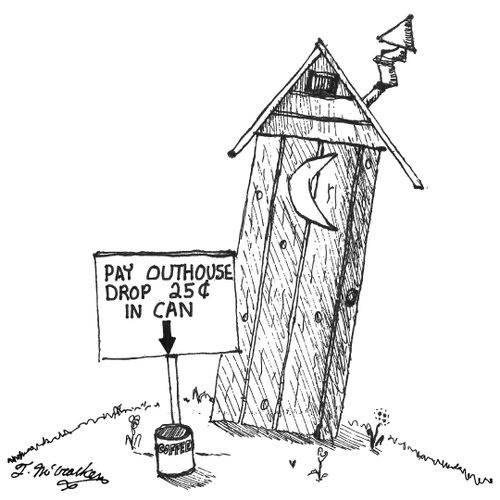  'Pay outhouse' with a sign that says, 'Drop 25¢ in can.'
