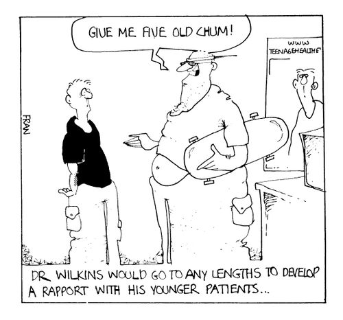 "Dr Wilkins woudl ge to any lengths to develop a rapport with his younger patients.."
