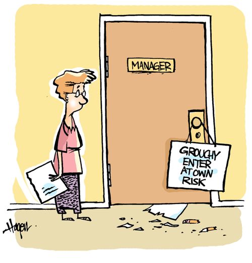 Manager - Grouchy Enter At Own Risk.