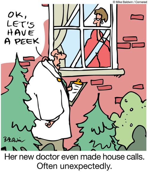 Her new doctor even made house calls. Often unexpectedly.