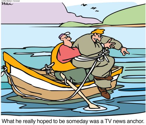 What he really hoped to be someday was a TV news anchor.