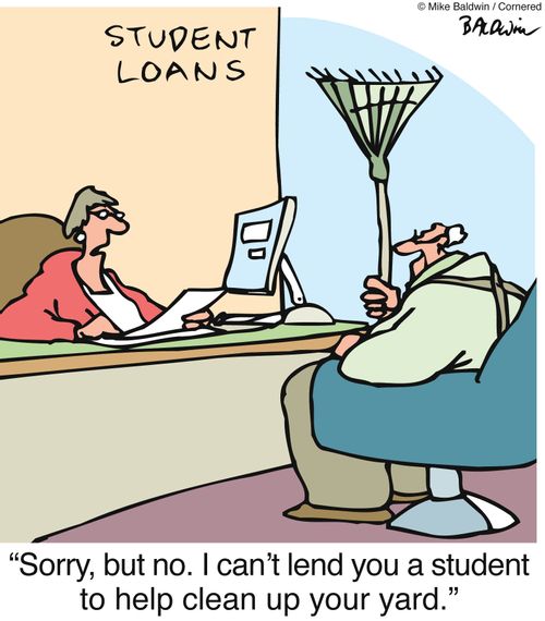 "Sorry, but no. I can't lend you a student to help clean up your yard."