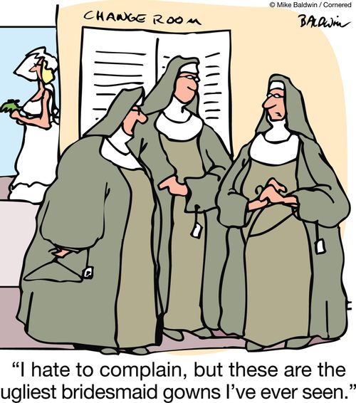 "I hate to complain, but these are the ugliest bridesmaid gowns I've ever seen."