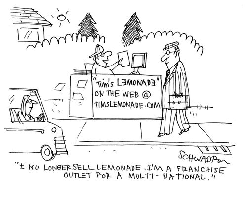 'I no longer sell lemonade.  I'm a franchise outlet for a multi-national.'