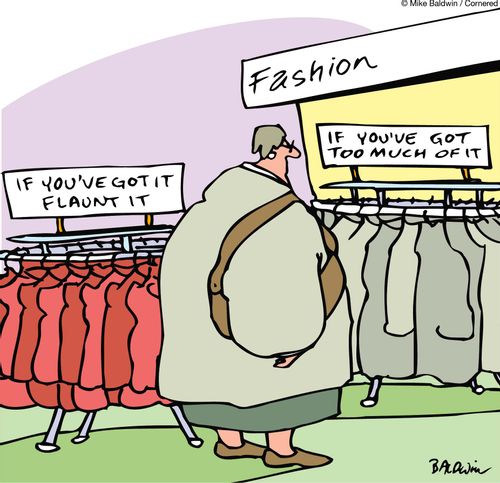 If you've got it flaunt it...If you've got too much of it.