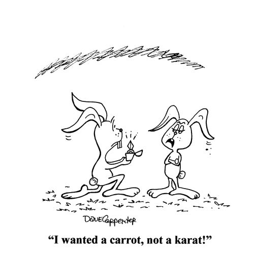 'I wanted a carrot, not a karat!'
