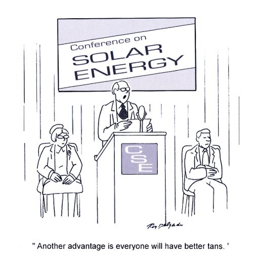 'Another advantage is everyone will have better tans.'