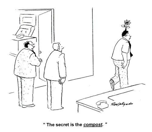 'The secret is the compost.'