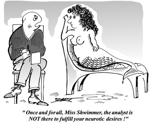 'The analyst is NOT there to fulfill your neurotic desires.'