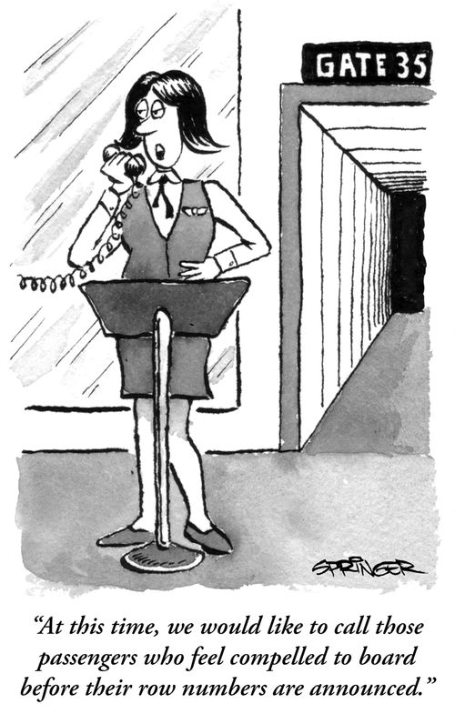 'At this time, we would like to call those passengers who feel compelled to board before their row numbers are announced.'