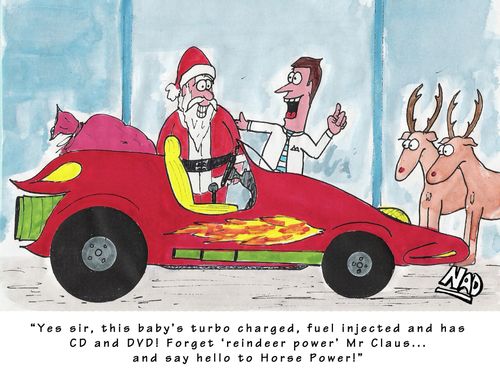 'Yes sir, this baby's turbo charged, fuel injected and has CD and DVD! Forget 'reindeer power' Mr Claus... and say hello to Horse Power!'
