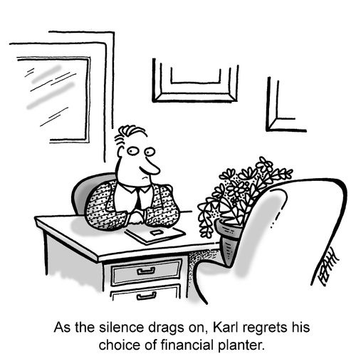 As the silence drags on, Karl regrets his choice of financial planter.