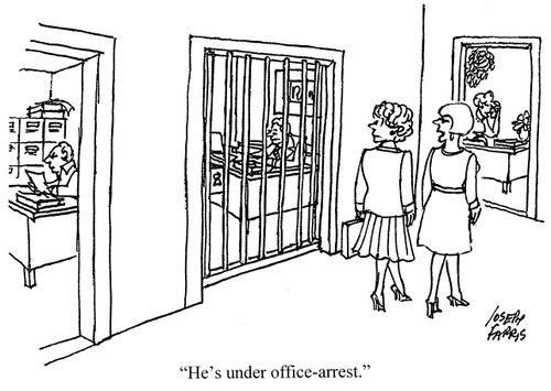 'He's under office-arrest.'