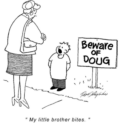 'My brother bites.'