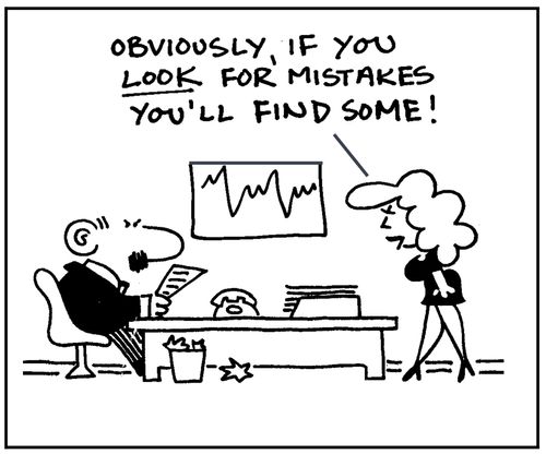 'Obviously, if you look for mistakes you'll find some!'