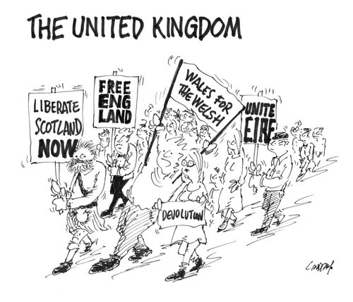 The United Kingdom: 'Liberate Scotland Now...Wales for the Welsh.'