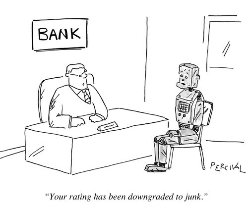 'You're rating has been downgraded to junk.'