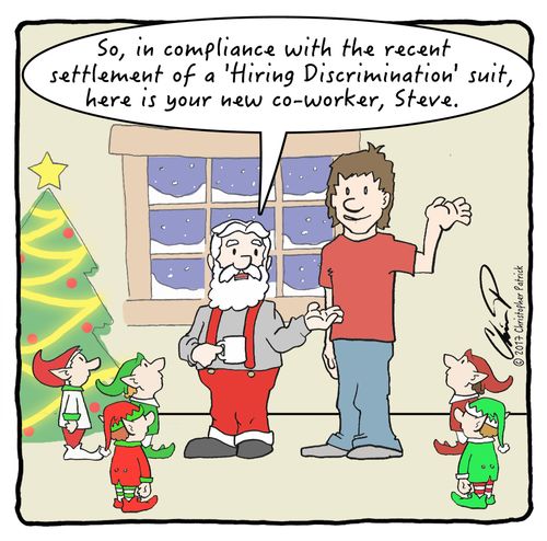 "So, in compliance with the recent settlement of a 'Hiring Discrimination' suit, here is your new co-worker, Steve."