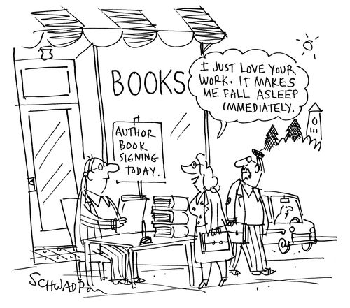 'I just love your work. It makes me fall asleep immediately.'