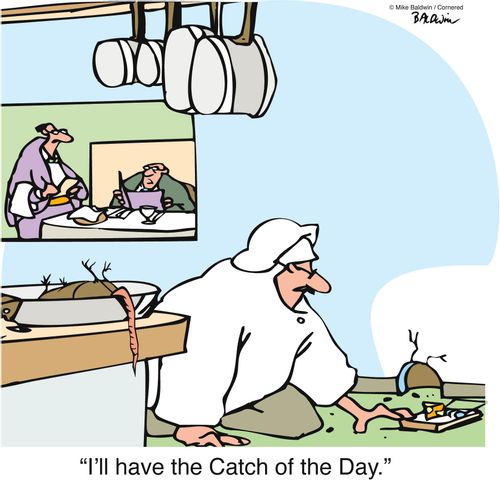 "I'll have the Catch of the Day."