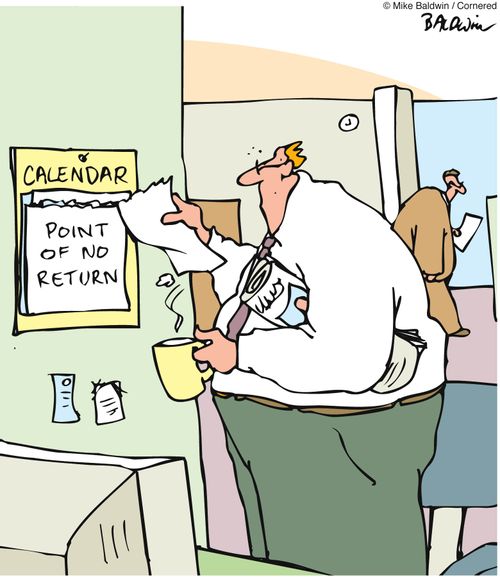 Calendar; 'Point of no return.'
