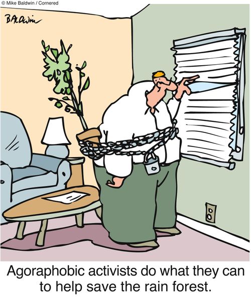 Agoraphobic activists do what they can to help save the rain forest.