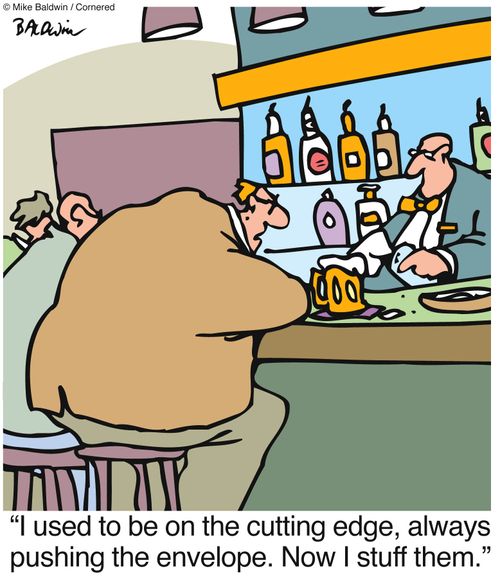'I used to be on the cutting edge, always pushing the envelope. Now I stuff them.'