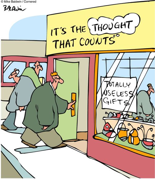 It's The Thought That Counts/Totally Useless Gifts