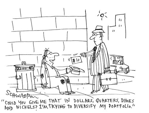 'Could you give me that in dollars, quarters, dimes and nickels?  I'm trying to diversify my portfolio.'