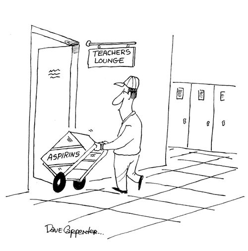 Teachers Lounge getting a bulk delivery of Aspirins.